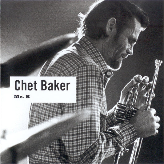 BAKER, CHET  - MR. B.
