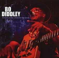 DIDDLEY, BO  - YOU CAN'T JUDGE A BOOK BY THE COVER