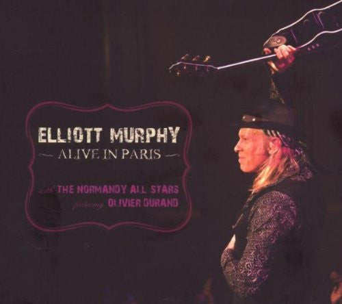 MURPHY, ELLIOTT  - ALIVE IN PARIS