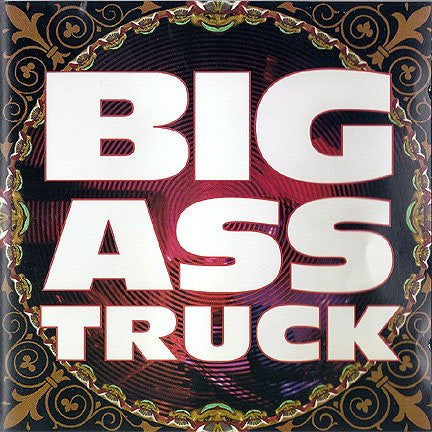 BIG ASS TRUCK  - ST