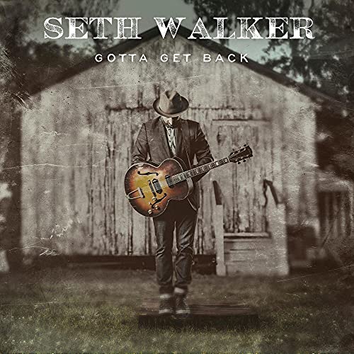 SETH WALKER - GOTTA GET BACK (VINYL)