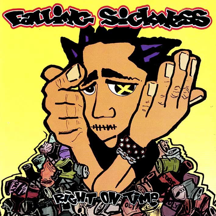FALLING SICKNESS  - RIGHT ON TIME