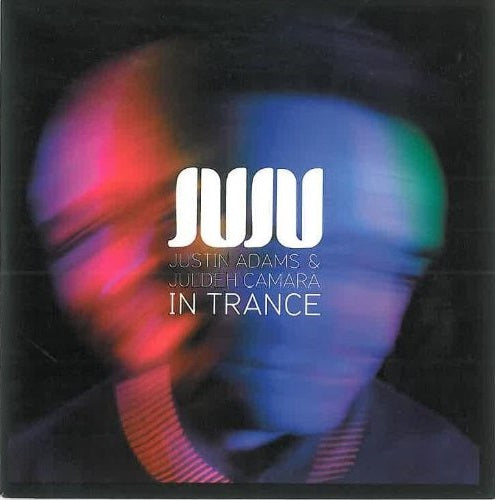 JUJU  - IN TRANCE
