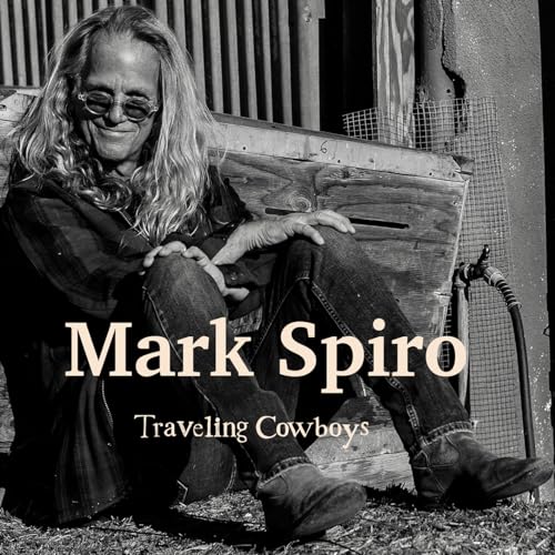 MARK SPIRO - TRAVELING COWBOYS (CD)