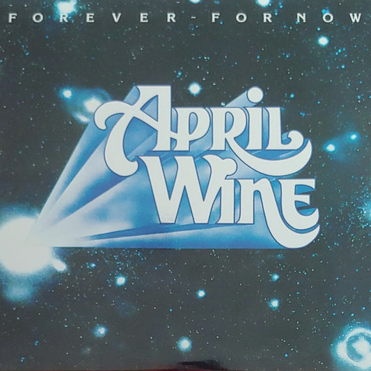 APRIL WINE - FOREVER FOR NOW