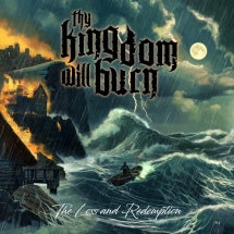 THY KINGDOM WILL BURN - THE LOSS AND REDEMPTION [CD]