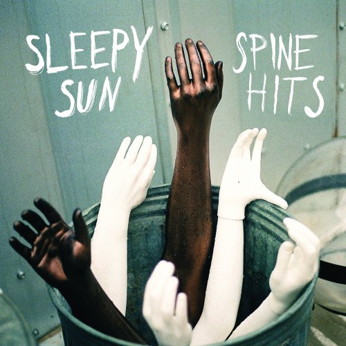 SLEEPY SUN  - SPINE HITS