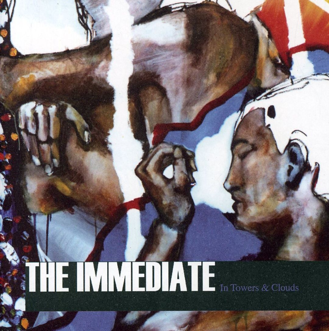 IMMEDIATE  - IN TOWERS & CLOUDS