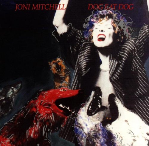 MITCHELL, JONI - DOG EAT DOG