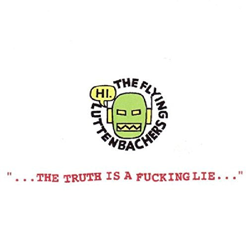 THE FLYING LUTTENBACHERS - TRUTH IS A FUCKING LIE (CD)