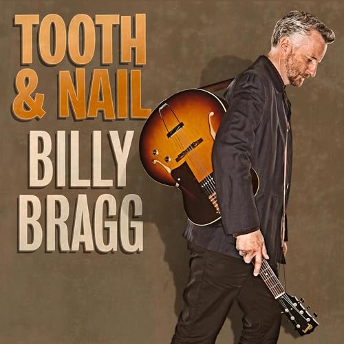 BILLY BRAGG - TOOTH & NAIL (VINYL)