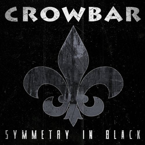 CROWBAR - SYMMETRY IN BLACK