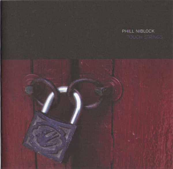 NIBLOCK, PHILL  - TOUCH STRINGS