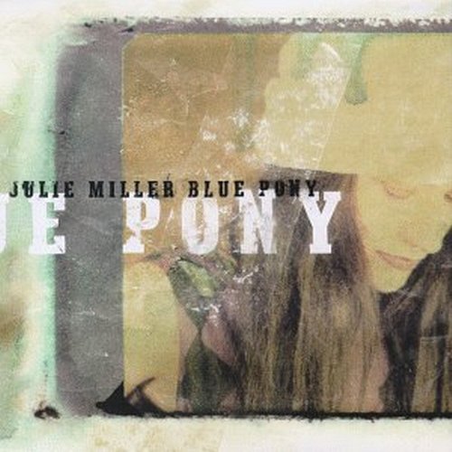 JULIE MILLER - BLUE PONY