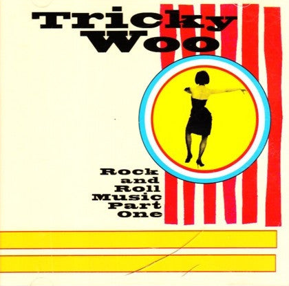 TRICKY WOO  - ROCK & ROLL MUSIC PART ONE