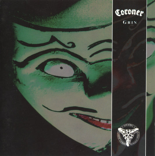 CORONER  - GRIN