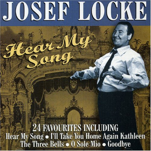 LOCKE, JOSEF - HEAR MY SONG