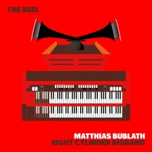 MATTHIAS BUBLATH & EIGHT CYLINDER BIGBAND - THE REEL [CD]