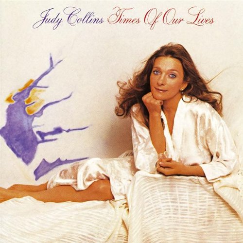 COLLINS, JUDY - TIMES OF OUR LIVES