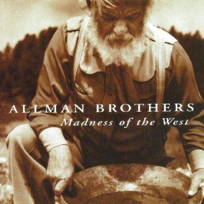 ALLMAN BROTHERS BAND  - MADNESS OF THE WEST