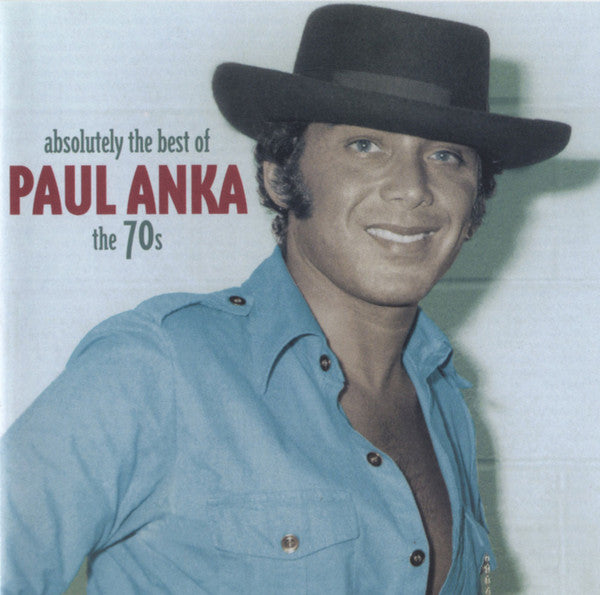 ANKA, PAUL  - ABSOLUTELY THE BEST OF THE 70S