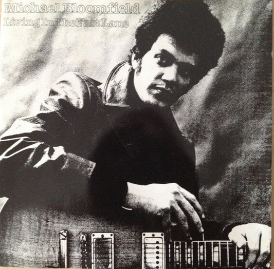BLOOMFIELD, MIKE  - LIVING IN THE FAST LANE