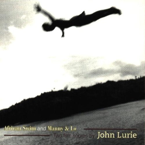 LURIE, JOHN - AFRICAN SWIM AND MANNY & LO-OST