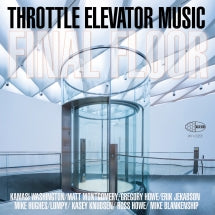 THROTTLE ELEVATOR MUSIC & KAMASI WASHINGTON - FINAL FLOOR [CD]