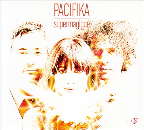 PACIFIKA  - SUPERMAGIQUE (LATIN)