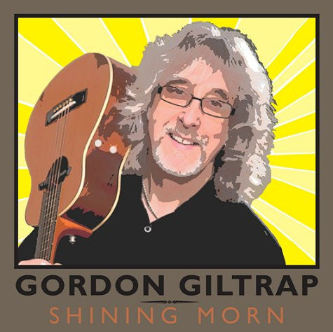 GILTRAP, GORDON  - SHINING MORN