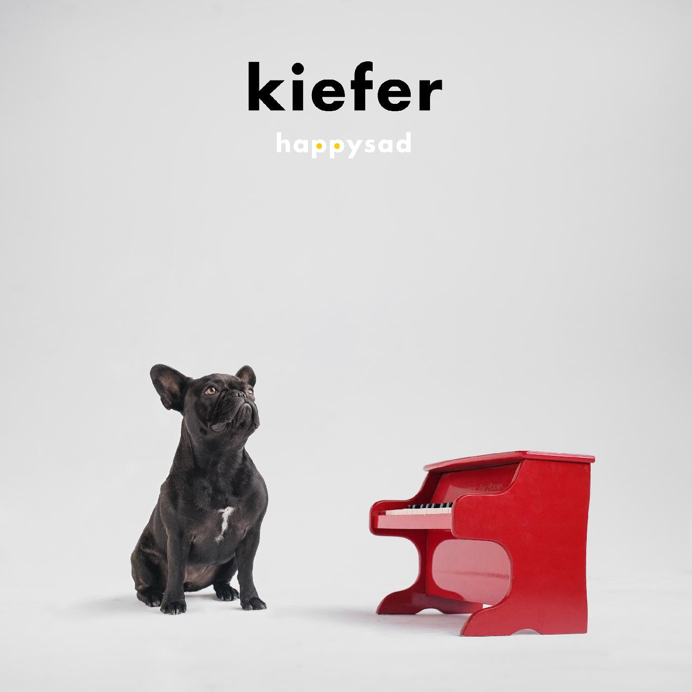 KIEFER - HAPPYSAD