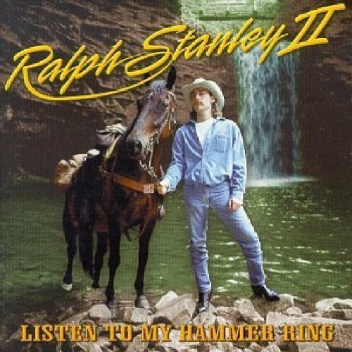 RALPH STANLEY II - LISTEN TO MY HAMMER RING