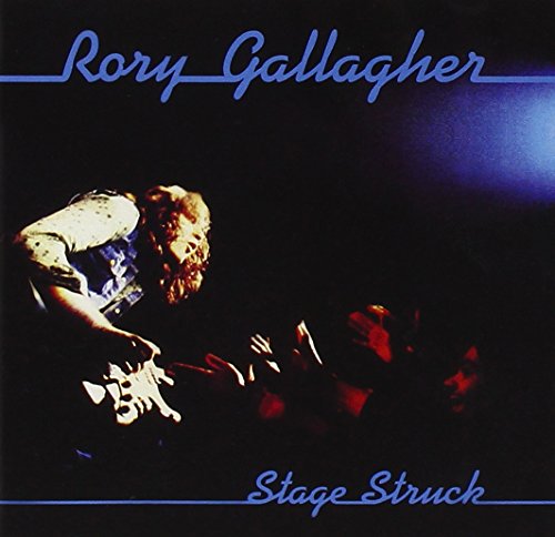 GALLAGHER, RORY - STAGE STRUCK