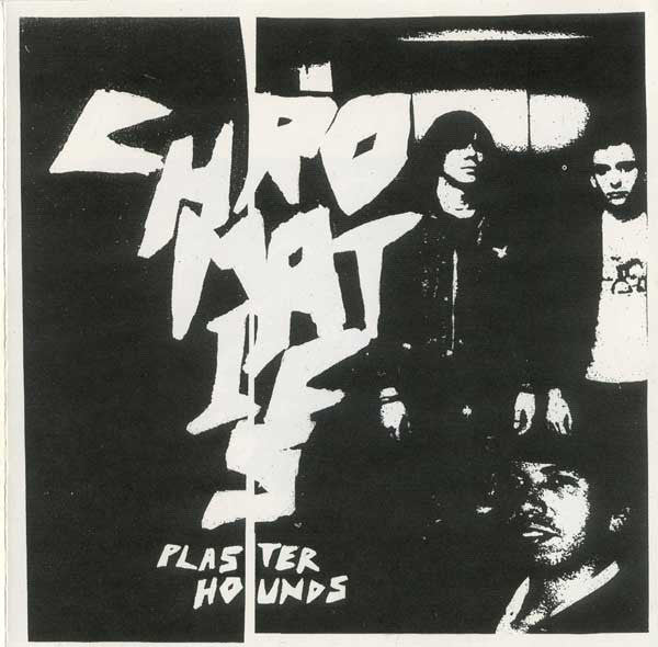 CHROMATICS  - PLASTER HOUNDS