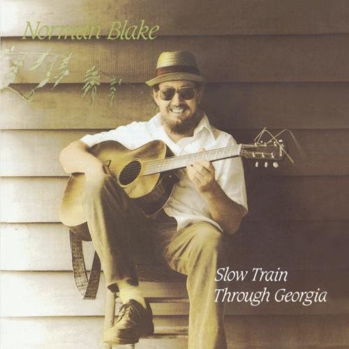 BLAKE, NORMAN  - SLOW TRAIN THROUGH GEORGIA