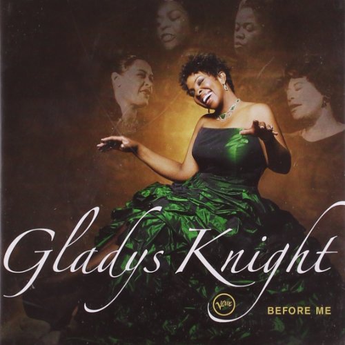 KNIGHT, GLADY'S - BEFORE ME