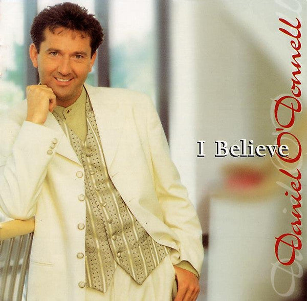 O'DONNELL, DANIEL  - I BELIEVE