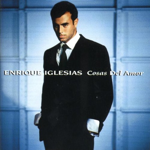 ENRIQUE IGLESIAS - COSAS DEL AMOR