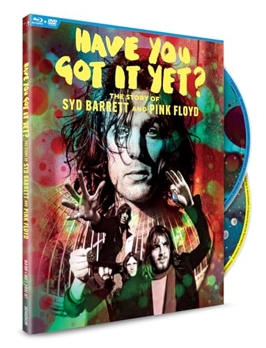 HAVE YOU GOT IT YET? THE STORY OF SYD BARRETT & PINK FLOYD (DVD+BLU-RAY)