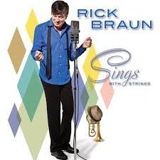 BRAUN, RICK  - SINGS W/ STRINGS