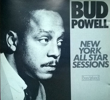 POWELL, BUD  - NEW YORK ALL STAR SESSIONS
