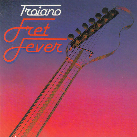 TROIANO, DOMENIC  - FRET FEVER (REMASTERED)