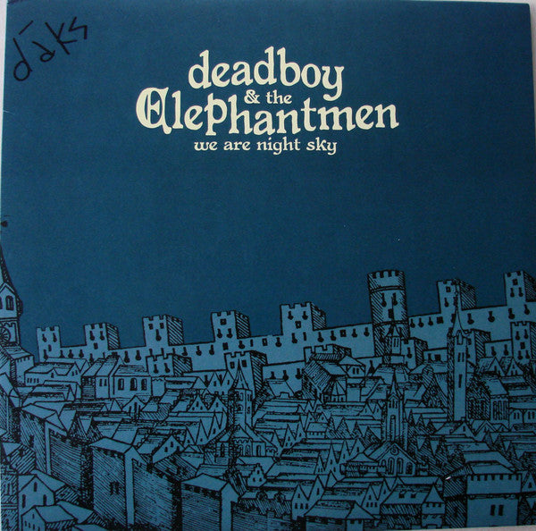 DEADBOY & THE ELEPHANTMEN - WE ARE NIGHT SKY