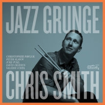 CHRIS SMITH - JAZZ GRUNGE [CD]
