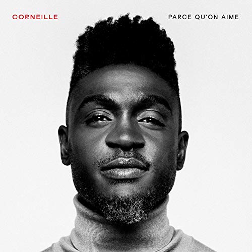 CORNEILLE - PARCE QU'ON AIME (CD)