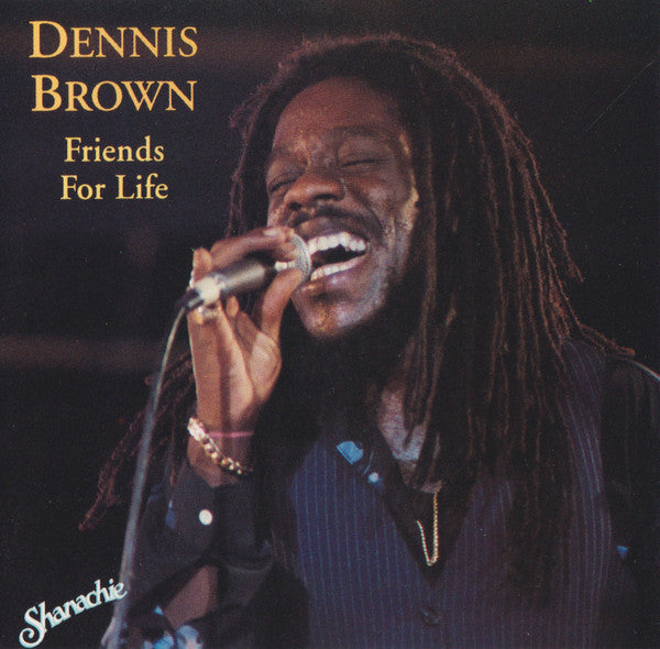 BROWN, DENNIS  - FRIENDS FOR LIFE