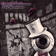 THE RESIDENTS - OUR FINEST FLOWERS [CD]