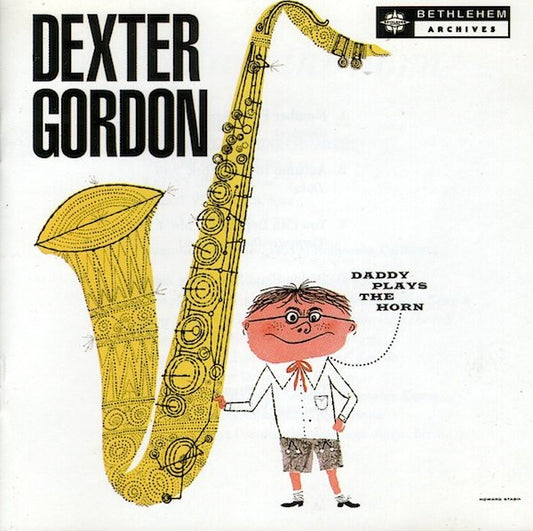 GORDON, DEXTER  - DADDY PLAYS THE HORN