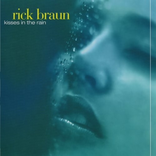 BRAUN, RICK  - KISSES IN THE RAIN