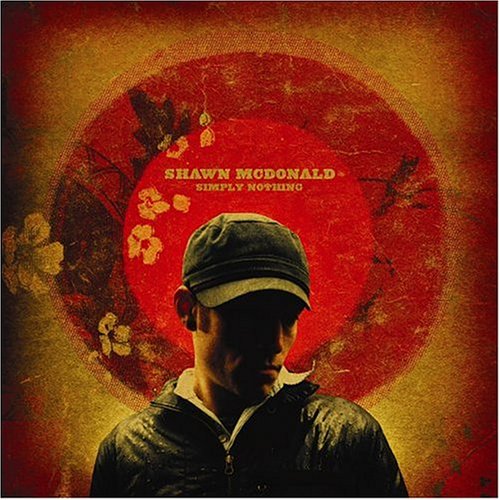 MCDONALD, SHAWN - SIMPLY NOTHING